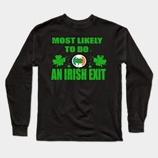 Most Likely To Do An Irish Exit-Vintage Long Sleeve T-Shirt